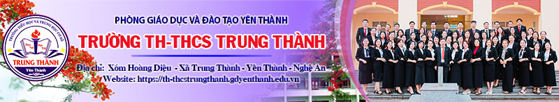 Trường TH-THCS Trung Thành - Yên Thành - Nghệ An